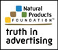 Natural Products Foundation Truth in Advertising Compliant